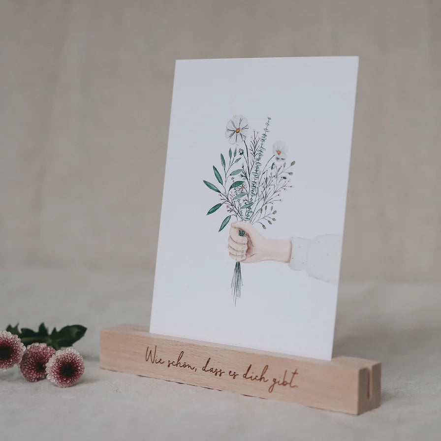 Karten- und Blumenhalter "Wie schön, dass es dich gibt."